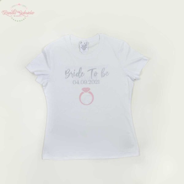 Tricou mireasă "Bride to be"